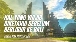 7 Hal Penting yang Wajib Diketahui Sebelum Berlibur ke Bali