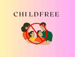 Mengenal Childfree : Bagaimana Pemerintah Merespon Fenomena Childfree di Indonesia